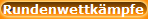 Rundenwettk�mpfe